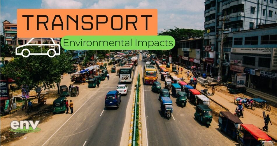 Transport and Its Environmental Impacts